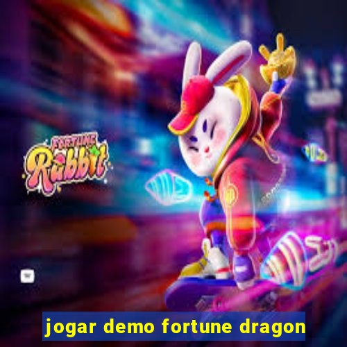 jogar demo fortune dragon